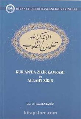 Kur'an'da Zikir Kavramı ve Allah'ı Zikir