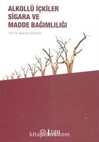 Alkollü İçkiler Sigara ve Madde Bağımlılığı