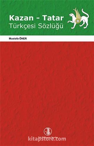 Kazan - Tatar Türkçesi Sözlüğü