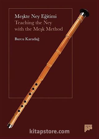 Meşkte Ney Eğitimi / Teaching the Ney With the Meşk Method