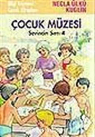 Çocuk Müzesi (Sevincin Sırrı 4)