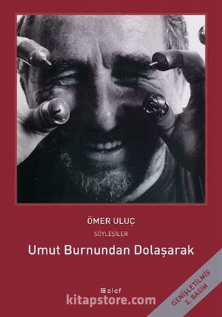 Umut Burnundan Dolaşarak