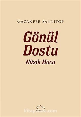 Gönül Dostu Nazik Hoca