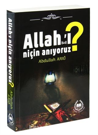 Allah'ı Niçin Anıyoruz?