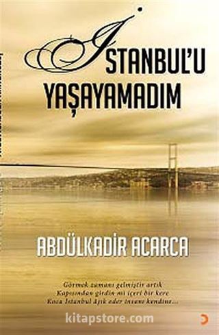 İstanbul'u Yaşayamadım