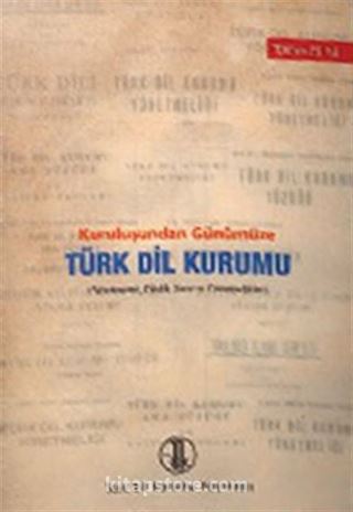 Kuruluşundan Günümüze Türk Dil Kurumu