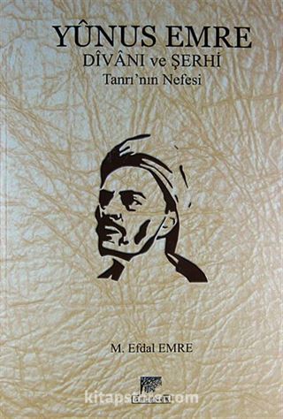 Yunus Emre Divanı ve Şerhi Tanrı'nın Nefesi (Ciltli)