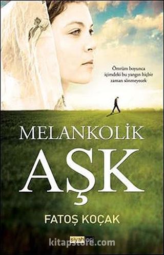 Melankolik Aşk