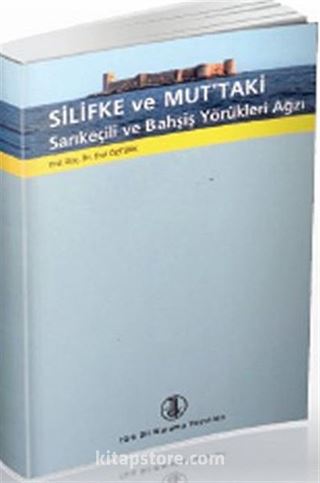 Silifke ve Mut'taki Sarıkeçili ve Bahşiş Yörükleri Ağzı