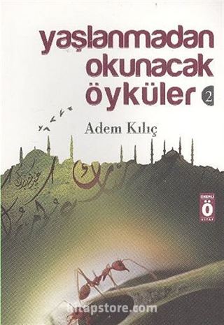 Yaşlanmadan Okunacak Öyküler 2