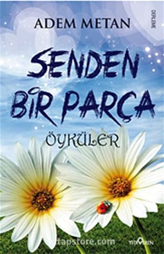 Senden Bir Parça Öyküler