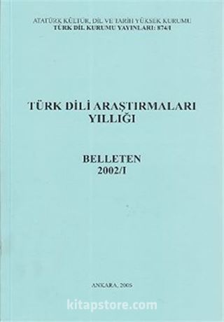 Türk Dili Araştırmaları Yıllığı Belleten 2002 / 1