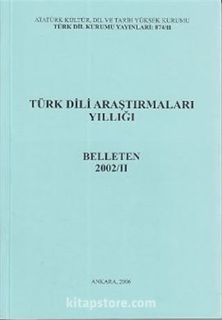 Türk Dili Araştırmaları Yıllığı Belleten 2002 / 2