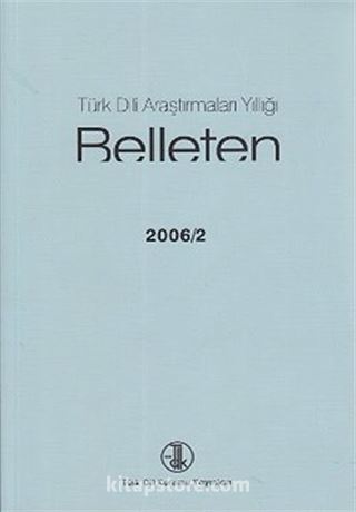 Türk Dili Araştırmaları Yıllığı Belleten 2006 / 2