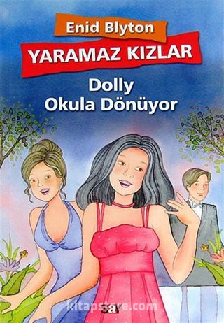 Yaramaz Kızlar 4 / Dolly'nin Okula Dönüyor