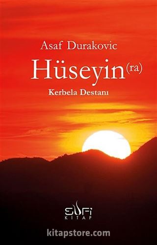 Hüseyin (ra) - Kerbela Destanı