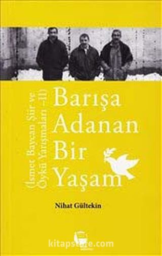 Barışa Adanan Bir Yaşam