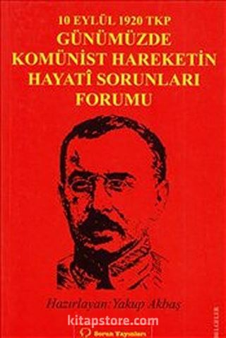 10 Eylül 1920 TKP - Günümüzde Komünist Hareketin Hayati Sorunları Forumu