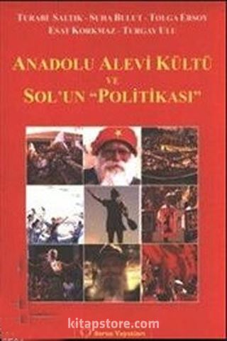 Anadolu Alevi Kültü ve Sol'un 'Politikası'