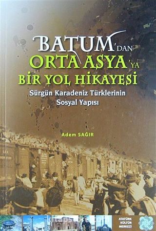 Batum'dan Orta Asya'ya Bir Yol Hikayesi