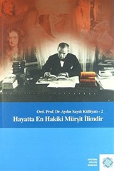 Hayatta En Hakiki Mürşit İlimdir