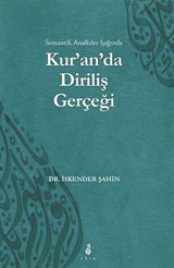 Semantik Analizler Işığında Kur'an'da Diriliş Gerçeği