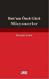 Batı'nın Öncü Gücü Misyonerler