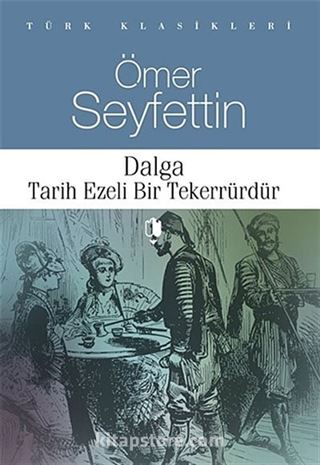 Dalga - Tarih Ezeli Bir Tekerrürdür