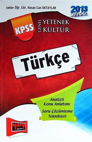 2013 KPSS Genel Yetenek Genel Kültür Türkçe Analizli Konu Anlatımı - Soru Çözme Teknikleri