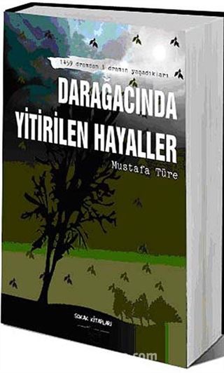 Darağacında Yitirilen Hayaller