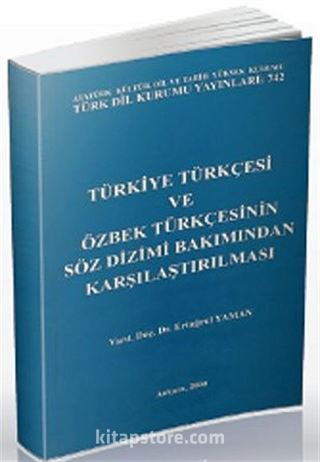 Türkiye Türkçesi ve Özbek Türkçesinin Söz Dizimi Bakımından Karşılaştırılması