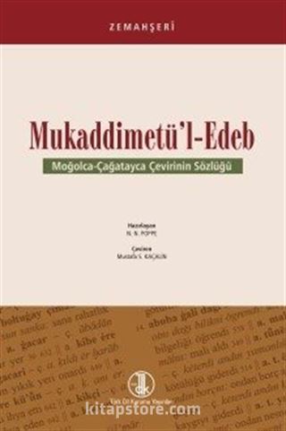 Zemahşeri - Mukaddimetü'l Edeb (Moğolca-Çağatayca Çevirinin Sözlüğü)