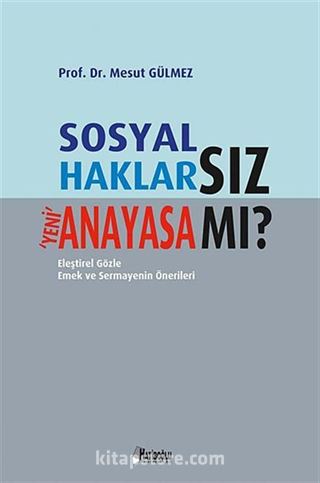 Sosyal Haklarsız Yeni Anayasa Mı?