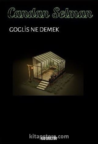 Goglis Ne Demek?