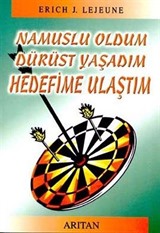 Namuslu Oldum Dürüst Yaşadım Hedefime Ulaştım