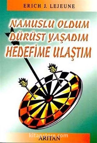 Namuslu Oldum Dürüst Yaşadım Hedefime Ulaştım