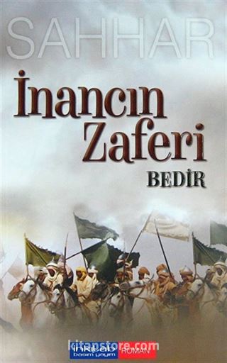 İnancın Zaferi - Bedir