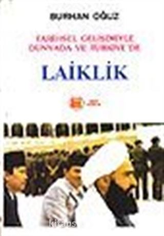 Laiklik/Tarihsel Gelişimiyle Dünyada ve Türkiye'de