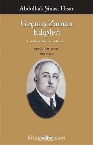 Geçmiş Zaman Edipleri / Bütün Yapıtları Portreler