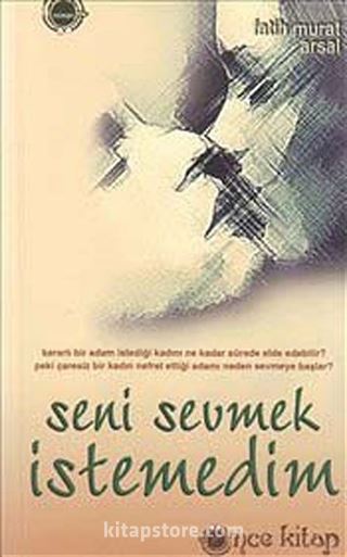 Seni Sevmek İstemedim (Cep Boy)