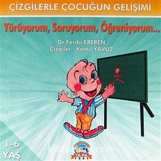 Yürüyorum, Soruyorum, Öğreniyorum...