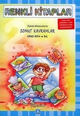 Renkli Kitaplar - 2 Öykülü Bilmecelerle Somut Kavramlar Dinle Boya ve Bul