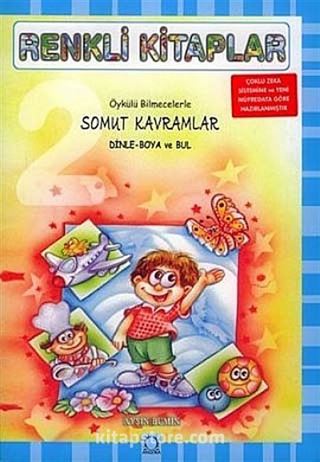 Renkli Kitaplar - 2 Öykülü Bilmecelerle Somut Kavramlar Dinle Boya ve Bul