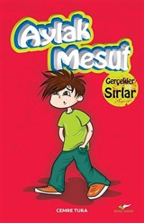 Aylak Mesut - Gerçekler ve Sırlar