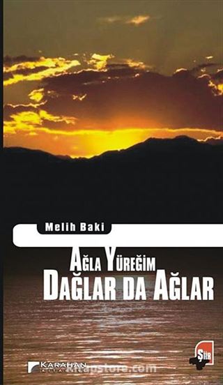 Ağla Yüreğim Dağlar da Ağlar