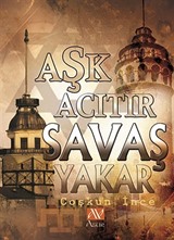 Aşk Acıtır Savaş Yakar