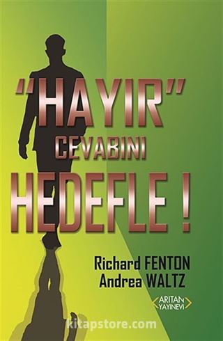 Hayır Cevabını Hedefle!