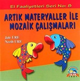 Artık Materyaller ile Mozaik Çalışmaları / El Faaliyetleri -8