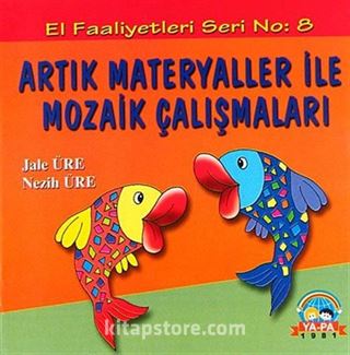 Artık Materyaller ile Mozaik Çalışmaları / El Faaliyetleri -8