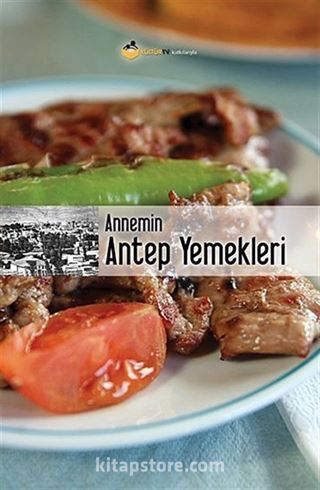 Annemin Antep Yemekleri (Karton Kapak)